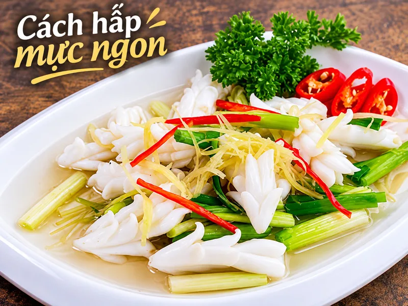 Trình bày mực hấp cùng rau thơm giúp món ăn thêm hấp dẫn